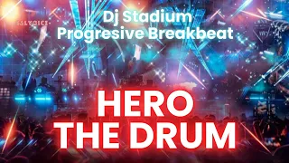 hero x the drum remix breakbeat fullbass dj stadium clubbing party tiktok viral fyp