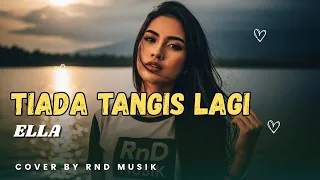 tiada tangis lagi ella lady rock malaysia paling menyentuh cover by rnd musik 