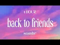 Download Lagu [1 HOUR] sombr - back to friends (Lyrics)