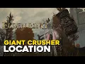 Elden Ring Giant Crusher Weapon Location