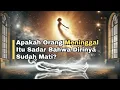Download Lagu Apakah Orang yang Meninggal Sadar Bahwa Dia Sudah Mati?