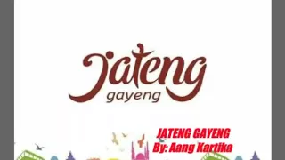 Download Jateng gayeng. By : Aang Kartika MP3