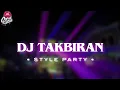 Download Lagu DJ TAKBIRAN 2023 • STYLE RODOK PARTY • BONGOBARBAR FT CEPEKCANTIK •