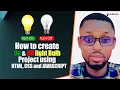 How to create ON OFF Light Bulb Project HTML CSS and JAVASCRIPT