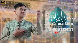 assalam o alal mahdi new manqabat 2026 talib mehdi 15 shabban