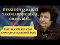 Download Lagu Ölümden sonra sizi akrabalarınız değil, … karşılayacak – Bekhtereva’nın ürkütücü itirafı