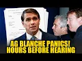 AG Blanche CAUGHT Scrambling Last Minute Filing EXPOSED Before Major Hearing