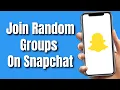 How To Join Random Groups on Snapchat Easy