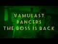vamulast dancers the boss is back(rich bizzy)