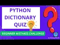 Can You Crack This Python Dictionary Quiz