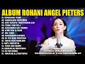 Download Lagu Lagu Rohani Angel Pieters Full Album Terbaik (Lirik) Lagu Rohani Kristen Terbaru 2025 Terpopuler