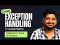 Why Exception Handling is Crucial in Automation Selenium Java Python