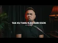 Eldhy Victor - Tak Ku Tahu Kan Hari Esok (Live Session)