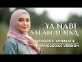 Ya Nabi Salam Alaika – Versi Akustik Lembut \u0026 Cinematic (Cover Wanita) | Harmologics