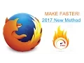 NEW 2017 How To Make FIREFOX Faster Dramatically speedup performance