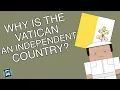 Why is the Vatican an Independent Country Short Animated Documentary