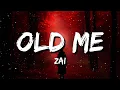 Download Lagu Zai - Old Me (Lyrics) | i know you probably miss the old me