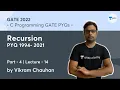 Recursion PYQ 1994 to 2021 Part 4 L 14 C Programming GATE PYQs Vikram Chauhan