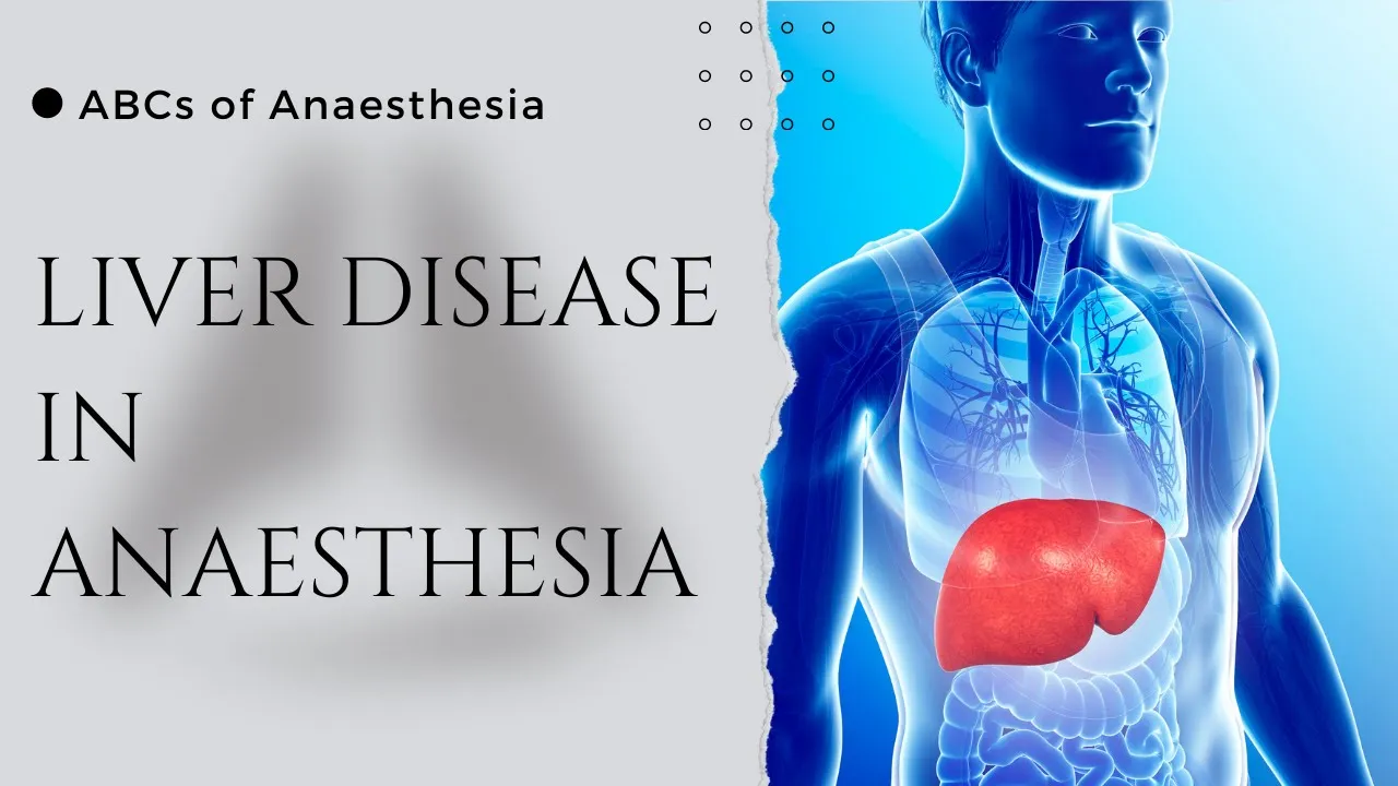 Liver Disease and Anaesthesia