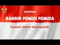 Download Lagu Lirik dan Lagu Bangun Pemudi Pemuda | Ciptaan Alfred Simanjuntak