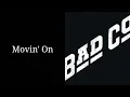 Lagu Bad Company - Movin' On w/Lyrics