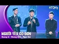 Download Lagu Ngọc Sơn, Quang Lê, Quang Linh - LK Người Yêu Cô Đơn | Live Show Hát Trên Quê Hương 3
