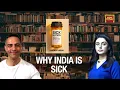 India s Silent Health Crisis Explained The Sick Nation by Karan Sarin