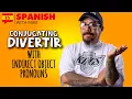 CONJUGATING THE VERB DIVERTIR IN SPANISH - WITH INDIRECT OBJECT PRONOUNS