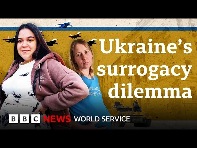 The new laws that could disrupt Ukraine's global surrogacy hub - Global Women, BBC World Service