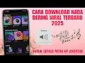 Download Lagu Cara Download Nada Dering Untuk Semua Hp Android Terbaru || Download Nada Dering Viral 2025