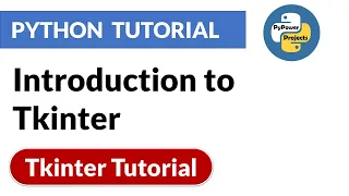 Introduction to Tkinter Tkinter Python Tutorial PyPower