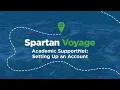 Spartan Voyage Setting Up an Account on Academic SupportNet
