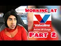 Working at Valvoline Part 2