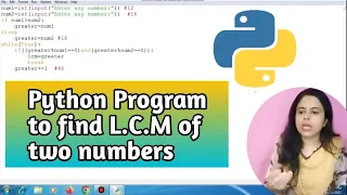 Calculate LCM of two numbers in Python Python program to find LCM of 2 numbers safalraho
