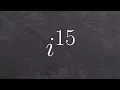Simplifying imaginary numbers to higher exponents
