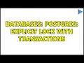 Databases Postgres Explicit lock with transactions