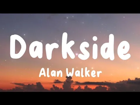 Download MP3 Darkside - Alan Walker (Lyrics) | Faded, Alone, Play, ...