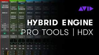 The Hybrid Engine for Pro Tools X