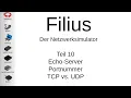 Filius Teil 10 Echo-Server Port TCP vs UDP German