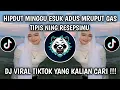 HIPDUT MINGGU ESUK ADUS MRUPUT GAS TIPIS NING RESEPSIMU - DJ TAMU UNDANGAN VIRAL TIKTOK 2025