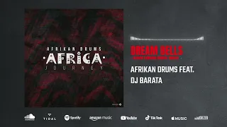 afrikan drums feat dj barata dream bells album version bonus track audio 