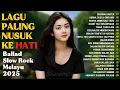 Download Lagu LAGU BIKIN NANGIS 😭 | LAGU SEDIH PATAH HATI 💔 BALLAD SLOW ROCK TERBARU 2025 – Cintamu Dusta