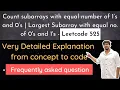 Count subarrays with equal number of 1 s and 0 s Leetcode 525 Contiguous Array
