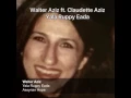 Download Lagu Walter Aziz ft. Claudette Aziz Yala Ruppy Eada