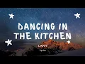 Download Lagu LANY - dancing in the kitchen (with lyrics)