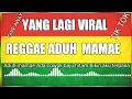 Download Lagu aduh mamae ada cowo baju hitam lirik - reggae cover terbaru Andri R41
