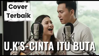 cinta itu buta uks cover versi lembut u0026 menyentuh hati