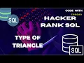 Type of Triangle HackerRank SQL HackerRan SQL Solutions