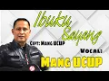 Download Lagu IBUKU SAYANG  (Lirik) - Ciptaan Mang UCUP - Vocal Mang UCUP