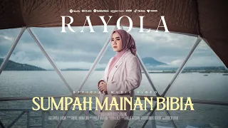 rayola sumpah mainan bibia official music video 